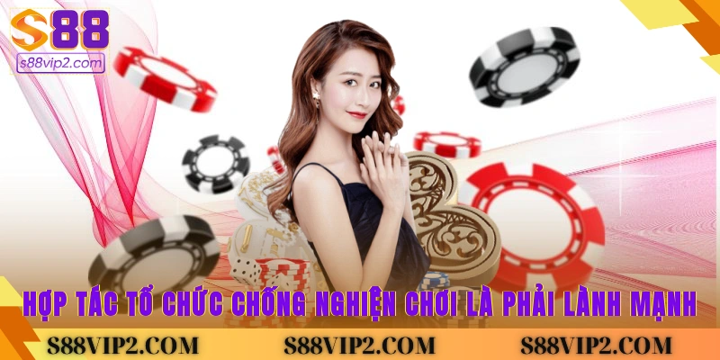 Trang chủ Hợp tác tổ chức chống nghiện, chơi là phải lành mạnh